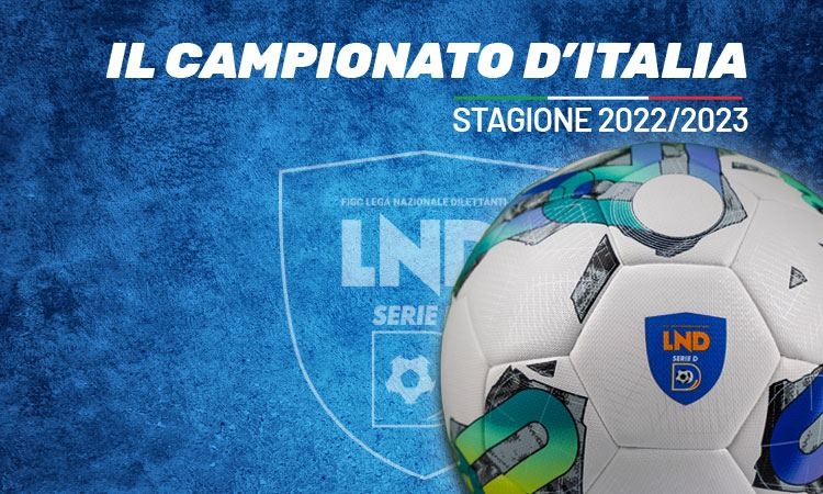 Serie D, la finale scudetto Sestri Levante-Sorrento in diretta l’11 giugno sul profilo youtube della LND. Tutte le info su accrediti media