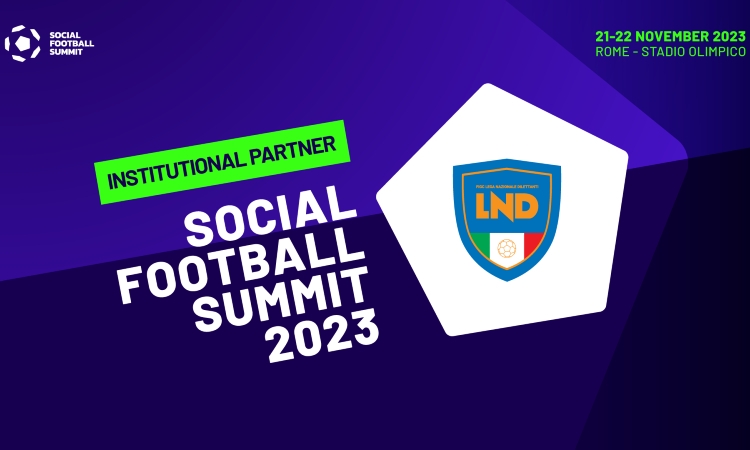 La LND partner istituzionale del Social Football Summit 2023