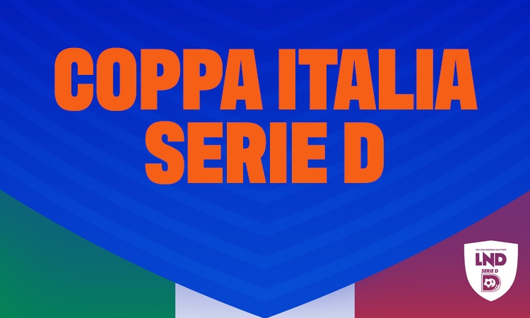 Coppa Italia Serie D: il regolamento e gli accoppiamenti dei primi due turni, si parte il 25 agosto