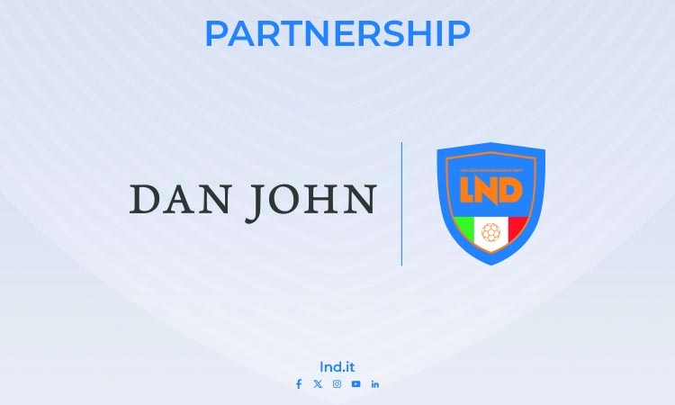 DAN JOHN è il nuovo partner della LND: eleganza e sport s'incontrano